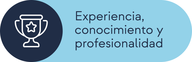 Experiencia, conocimiento y profesionalidad